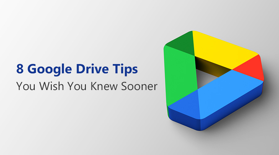 9 Google Drive Tips You'll Wish You Knew All Along