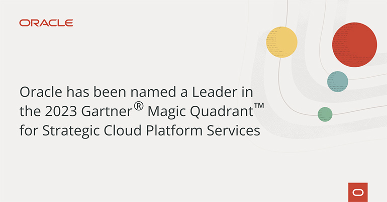 Oracle Recognized as a Leader in the 2023 Gartner® Magic Quadrant™ for ...